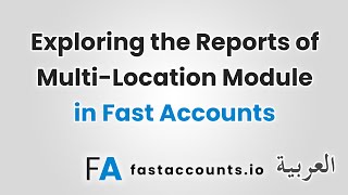 Exploring the Reports of MultiLocation Module [upl. by Dhiren]