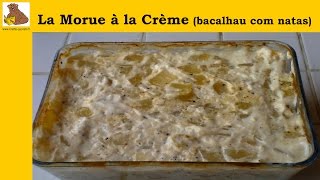 La morue à la crème bacalhau com natas recette facile HD [upl. by Llecrep]