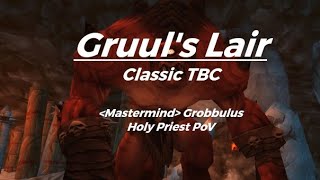 Gruuls Lair  World of Warcraft Classic TBC  Holy Priest PoV [upl. by Hajed]