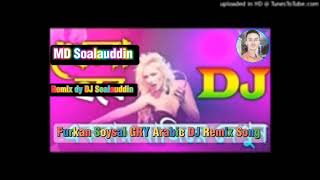 Furkan  Soysal  GRY  Arabic  DJ  Remix  Song  Remix dy DJ Soalauddin  2024 [upl. by Eddra]