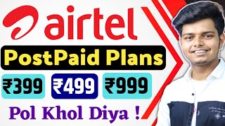 Airtel Postpaid Plans Ka Pol Khol Diya  399 499 All Plan TampC Details Explained [upl. by Ahsiele]