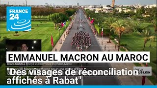 Emmanuel Macron au Maroc  quotDes visages de réconciliation affichés à Rabatquot • FRANCE 24 [upl. by Hailey]