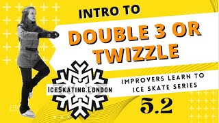 Introduction to Double 3 or Twizzle  Improvers Learn to Ice Skate Series [upl. by Elinad]