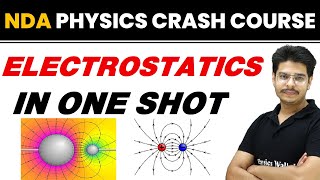 ELECTROSTATICS in One Shot  NDA Physics Crash Course [upl. by Kcaj]