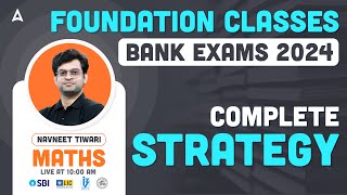 Bank Exams 2024 Foundation Classes  Quant Complete Strategy By Navneet Tiwari [upl. by Attem694]