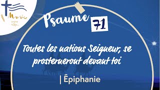 Psaume 71 • Toutes les nations Seigneur se prosterneront devant toi  Épiphanie [upl. by Pazit]