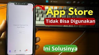 Cara Mengatasi Tidak Dapat Terhubung ke App Store  Cannot Connect to App Store [upl. by Oniratac]