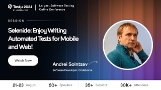 Selenide Enjoy Writing Automated Tests for Mobile amp Web  Andrei Solntsev  Testμ 2024  LambdaTest [upl. by Etteniuqna]