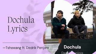 Dochula Lyrics—Tshewang ft Dedrik [upl. by Aerbua408]