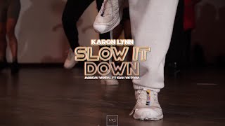 Slow it down Jarreau Vandal ft Kiah Victoria  Choreography by Karon Lynn [upl. by Inalawi377]