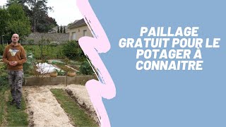 paillage gratuit pour le potager à connaitre [upl. by Attenod927]