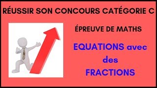 Maths concours catégorie C  équation avec des fractions 1 [upl. by Jillie]