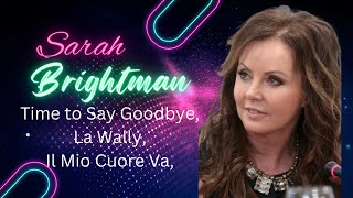 Sarah Brightman The Best Clasiccal Soprano Singer  Time to Say Goodbye  La Wally  Il Mio Cuore Va [upl. by Simmie]