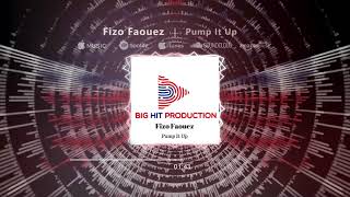 Fizo Faouez  Pump It Up [upl. by Wawro245]