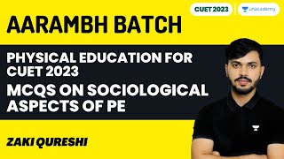 MCQs Sociological Aspects of Physical education  Aarambh Batch Zaki Qureshi  CUET 2023 [upl. by Mal216]