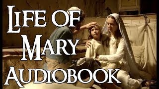 Life of the Virgin Mary 7 of 8 FREE audiobook [upl. by Enelie]