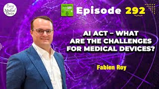 AI Act – What are the challenges for Medical Devices [upl. by Keverne]