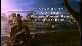 Namie Amuro  Dear Diary Players Prayer Remix  DJ SGR Blend [upl. by Stephen]