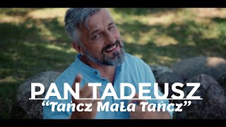 Pan Tadeusz Tańcz Mała Tańcz [upl. by Awjan]