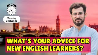 What’s your advice for new English learners  English Practice  GetFluencywithAbu [upl. by Erreit841]