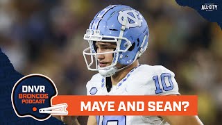 Will the Denver Broncos amp Sean Payton draft UNC’s Drake Maye if he falls in the 2024 NFL Draft [upl. by Sivar353]