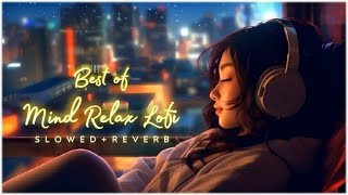 🎧RELAX NOW with Soothing Slowed Reverb Music [upl. by Adrien]