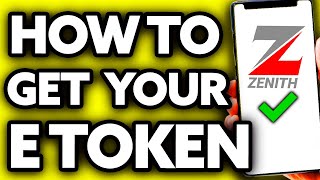 How To Get Your E Token For Zenith Bank BEST Way [upl. by Nunciata]