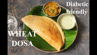 ಇಡೀ ಗೋಧಿಯ ದೋಸೆ  ನೆನಸುವ ಕೆಲಸ ಇಲ್ಲ  WHEAT DOSA  WHOLE WHEAT DOSA [upl. by Freddie]