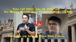 62820 Bro Melchor VS Dawud Mataco ISLAM Debate About Bible or Quran [upl. by Nwahsud]