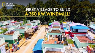 First Village to Build a 350 kW Windmill  It Happens Only in India  National Geographic [upl. by Affra]