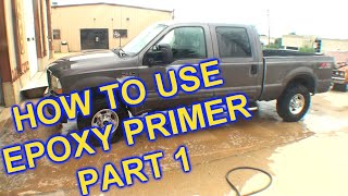 How To Use Epoxy Primer The Right Way  Part 1 [upl. by Nancee642]