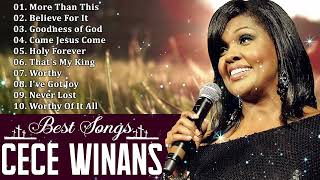 More Than This  The Cece Winans Greatest Hits Full Album  The Best Songs Of Cece Winans 2024 🙏 [upl. by Schouten369]