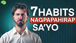 7 Habits Na Nagpapahirap Sa Iyong Buhay Watch til the end [upl. by Frodeen976]