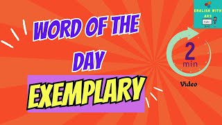 quotLearn Exemplary in 2 Minutes  Word of the Day with Examplesquot [upl. by Coe]