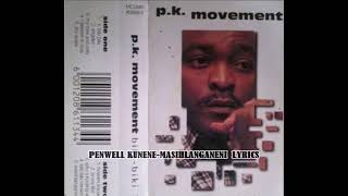 Penwell kunene masihlanganeni lyrics [upl. by Einnej]