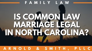 Is Common Law Marriage Legal in North Carolina [upl. by Irakab]