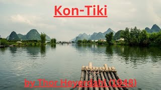 Short Summary of Book KonTiki by Thor Heyerdahl In Under 5 Minutes [upl. by Animar838]