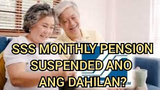 SSS MONTHLY PENSION SUSPENDED ANO ANG DAHILAN [upl. by Eecrad]