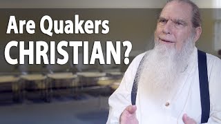 Are Quakers Christian [upl. by Igor]