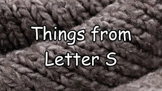 S Letter Things [upl. by Cornelius369]