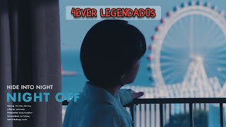 Night Off 나이트오프  이 밤에 숨어요 Hide into Night legendadotradução [upl. by Reiter]