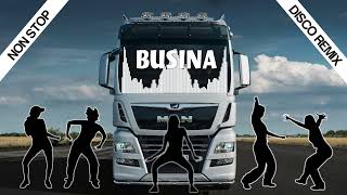 BEST BUSINA REMIX  NON STOP DISCO REMIX [upl. by Wanyen816]