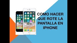 Como activar rotar pantalla iPhone [upl. by Gnas]