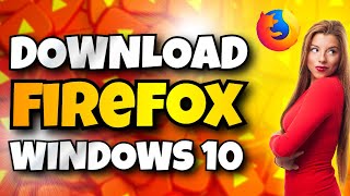 How to Download Firefox For Windows 10 [upl. by Lesnah655]