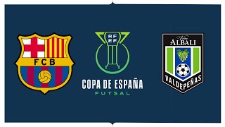 Barcelona vs Viña Albali Valdepeñas Cuartos Copa España futsal 2023 [upl. by Spence38]