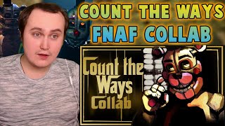 Count the Ways  FNAF Collab  Reaction  Amazing [upl. by Yme]