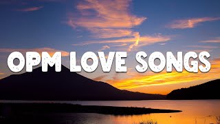 BEAUTIFUL OPM LOVE SONGS OF ALL TIME  Pampatulog Love Songs  Nonstop OPM Love Songs English Lyrics [upl. by Jeremias]