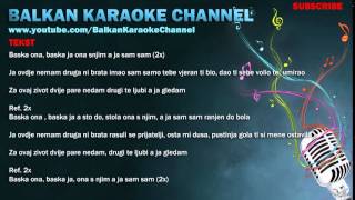 KARAOKE sa tekstom  Asim Bajrić  Baška ona baška ja [upl. by Lady]