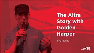 The Altra Story with Golden Harper  Altra Run Talks Episode 3 [upl. by Arand]