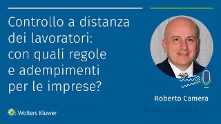 Controllo a distanza dei lavoratori con quali regole e adempimenti per le imprese [upl. by Stempson672]